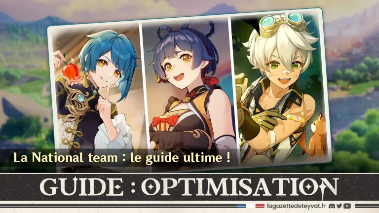 Optimisation Genshin : La National team le guide ultime