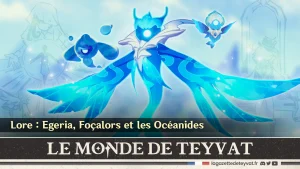 Egeria, Foçalors et les Océanides lore, Genshin Impact