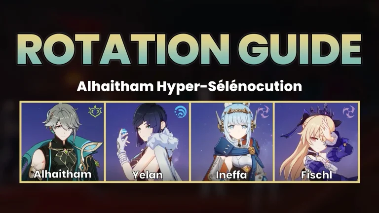 Rotation Alhaitham Hyper-Sélénocution