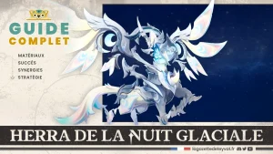 Herra de la nuit glaciale Genshin Impact, guide complet, matériaux, succès, synergies, stratégie