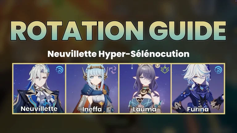 rotation Neuvillette Hyper-sélénocution