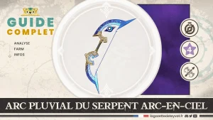 Arc pluvial du serpent arc-en-ciel, Genshin Impact, guide complet, farm, personnages conseillés