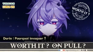 Durin Genshin Impact, analyse du personnage à invoquer, lore, gameplay et design