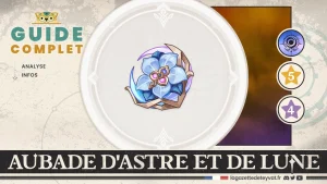 Aubade d'astre et de lune Genshin Impact, guide artéfact