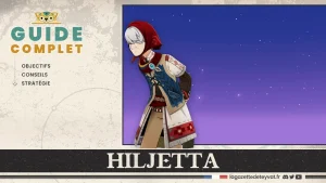 Hiljetta, Genshin Impact, guide complet, matériaux, objectifs, synergies, stratégie