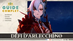 Défi d'Arlecchino, Genshin Impact, guide complet, matériaux, succès, synergies, stratégie