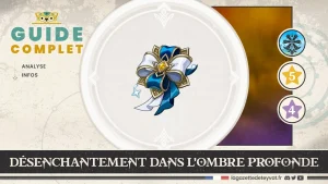 Désenchantement dans l'ombre profonde Genshin Impact, guide artéfact