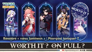 Bannière vœux lumineux Luna VIII, Genshin Impact, analyse des armes et personnages à invoquer et gameplay